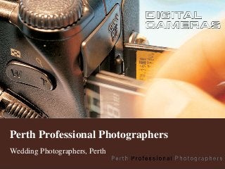 Perth Professional Photographers
Wedding Photographers, Perth
 
