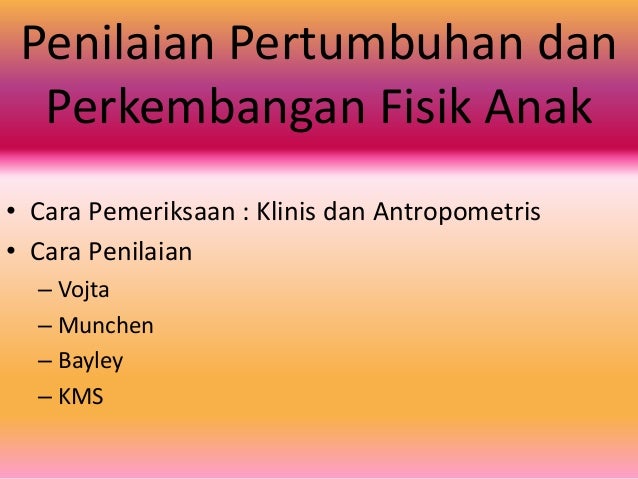 Pertumbuhan dan perkembangan bayi dan balita