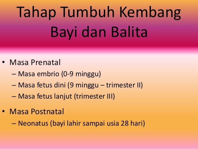 Pertumbuhan dan perkembangan bayi dan balita