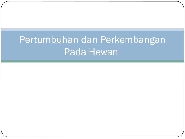 Koleksi Baru 55+ Pertumbuhan Hewan