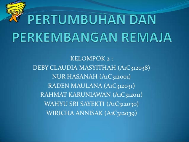 Pertumbuhan Dan Perkembangan Remaja