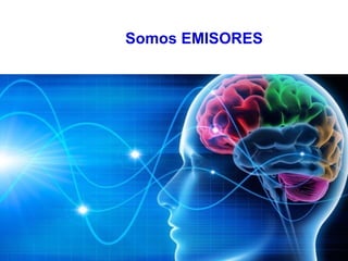 Somos EMISORES
 