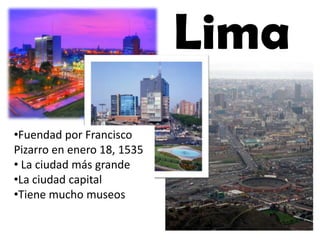 LimaFuendad por Francisco Pizarro en enero 18, 1535