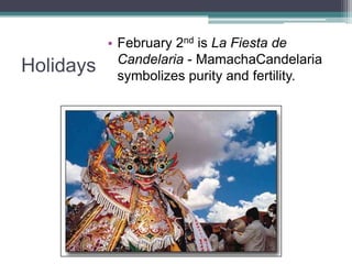 HolidaysFebruary 2nd is La Fiesta de Candelaria - MamachaCandelaria symbolizes purity and fertility. 