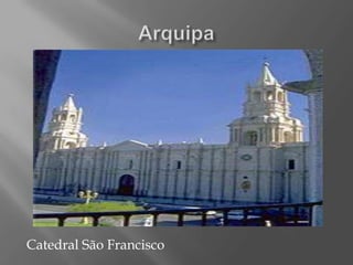 ArquipaCatedral São Francisco 