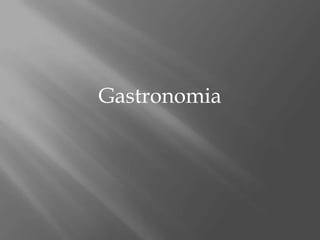               Gastronomia