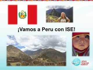 ¡Vamos al Perú con ISE!
 