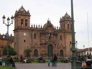 Principais Pontos Turísticos de Cuzco
•

Plaza de armas e Catedral de Cuzco

 