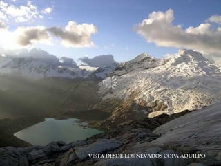 VISTA DESDE LOS NEVADOS COPA AQUILPO
 