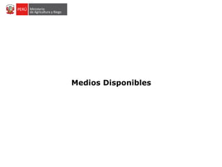 Medios Disponibles
 