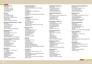 4140
GRUPO CONSULTOR S.A.
Alberto Morán
Los Tulipanes 131, Lima 14
(511) 221 6947 / 222 5881
boticaperu@boticaperu,.com
www.boticaperu.com
HERSIL S.A.
José Luis Silva
Av. Los Frutales 220, Lima 3
(511) 713 3333 / 437 4936
jls@hersil.com.pe / alevel@hersil.com.pe
www.hersil.com.pe
HQS: GMP, HACCP
Productos / Products: Maca, Uña de Gato
INDUSTRIAS ALIMENTICIAS CUSCO S.A. – INCASUR
René Taboada
Av. San Luis 890, Lima 30
(511) 612 8700 Ext. 135
export@e-incasur.com
www.e-incasur.com
Productos /Products: Kiwicha, Maca Quinua
INDUSTRIAS SISA S.A.C.
Claudia Gonzáles
Alejandro Deustua Mz O Lt 15, Lima 12
(511) 348 4188
cgonzales@industriassisa.com
www.industriassisa.com
Productos / Products: Sacha Inchi, Aguaymanto
INDUSTRIA ALIMENTARIA FORTIFICADA S.A.C.
Oscar Trigoso Salinas
Carretera Jesus Km. 12,5 Cajamarca
(51076) 363388
otrigoso@grupolaideal.com.pe;
farce@grupolaideal.com.pe
www.nutribebe.com.pe
Productos/Products: Quinua, Kiwicha
INKA CROPS S.A
Víctor Abusada
Av. El Santuario 1127, Zárate, Lima 36
(511) 614 5820.
a_abusada@inkacrops.com,
garaycochea@inkacrops.com
info@inkacrops.com
www.inkacrops.com
HQS: Organic
Productos / Products: Maíz Gigante
INKA GOLD INVESTMENTS S.A.C.
Yuri Vegas / Carmen Cordero
Av. Castilla La Nueva Mz B Lote 24, Urb. El Cascajal –
Lima 12
(511)365-8631
yvegas@ingoldi.com; ccordero@ingoldi.com
www.ingoldi.com
HQS: Organic
Productos/Products: Maca, Maíz Morado, Quinua, Kiwicha,
Camu Camu
INVERSIONES 2A S.R.L
Rolando Aliaga
Jr. Tahuantinsuyo 515, Zárate, Lima 36
(511) 458 6767
rolando@lamolina.edu.pe
www.inversiones2a.com
HQS: Organic, UEBT
Productos / Products: Aguaymanto, Camu Camu, Maca,
Maíz Morado, Yacón
KOKEN DEL PERÚ S.R.L.
Luis Castillo
Sta. María Magdalena 124, Lima 21
(511) 261 0629 / 261 9525
kokenperu@amauta.rcp.net.pe /
koken@kokendelperu.com
www.kokendelperu.com
HQS: Organic
Productos / Products: Maca
KUSKI S.R.L.
Andrés Llosa
Parque Industrial G-1, Cusco
(5184) 239 610
kuski.kuti@terra.com.pe
www.kuski-cusco.com
www.cuscoalimentosandinos.com
HQS: Organic, GAP, GMP, HACCP, UEBT
Productos / Products: Aguaymanto, Kiwicha, Maíz Gigante,
Maíz Morado, Yacón
LA CHOLITA S.A.
Gustavo Barberis
Prol. Mariano de los Santos 107 Huancaro - Cusco
(5184) 223 624
gustavo@lacholitacusco.com, ventas@lacholitacusco.com
www.cuscoalimentosandinos.com
HQS: GMP, HACCP
Productos / Products: Aguaymanto, Kiwicha, Maca, Nuez
del Brasil, Quinua
LABORATORIOS FITOFARMA E.I.R.L.
Roberto Culotti
Av. Nicolás Arriola 2844, Lima 30
(511) 326 1097 / 326 1403
info@laboratoriosfitofarma.com
www.infolaboratoriositofarma.com
LABORATORIOS INDUQUIMICA S.A.
Elena Li
Calle Santa Lucila 152-154 Urb. Villa Marina, Lima 9
(511) 617 6000 / 617 6010
elenali@induquimica.com
www.induquimica.com
Productos: Maca, Uña de Gato
LIOFILIZADORA DEL PACÍFICO S.R.L
Carlos Desmaison
Pasaje Federico Blume 106, Lima 18
(511) 447 8495 / 440 2525
cdesmaison@liofilizadora.com
www.liopac-omniagro.com
HQS: HACCP
Productos / Products: Lúcuma
INDUSTRIAS MOLICUSCO S.A.C
Edgar Andrade
Parque Industrial K-18, Wanchaq
Cusco
(5184) 240 045
info@molicusco.com
www.molicusco.com
HQS: GAP, GMP, HACCP
Productos / Products: Kiwicha, Quinua
MOLINERA LOS ANGELES S.A.
Augusto Bezada
JR Mariscal Agustin Gamarra 362, Lima 30
ventas@donlucho.com.pe
www.donlucho.com.pe
(511)3260330
Productos / Products: Maca, Quinua, Kiwicha
MOLINOS CUSCO S.A.
Carlos Guillén
Parque Industrial F-27, Cusco
(5184) 231 018
molcusa@hotmail.com
www.cuscoalimentosandinos.com
HQS: GAP, GMP, HACCP
Productos / Products: Kiwicha, Quinua
NEGOCIOS ECOLÓGICOS CORPORATIVOS S.A.C.
Elías López Jara
Av. Héroes del Alto Cenepa 563, Lima 7
(511) 551 8407 / 540 0698
Omega_life@gekacorp.com.pe
Productos / Products: Sacha Inchi
OLIVOS DEL SUR S.A.C.
Víctor Cárcamo
Av. Los Rosales 321 Los Huertos de Lurín, Lima 19
(511) 430 0709 / 430 1593
victorcarcamo@olivosdelsur.com
www.olivosdelsur.com
HQS: GMP, HACCP, BPM, Kosher, SGS
Productos / Products: Sacha Inchi
PANPACIFIC CORPORATION S.A.
Héctor Tsuchiya
Arnaldo Márquez 2352, Lima 11
(511) 463 9355 / 463 2105
panpacificcorp@panpacificperu.com
www.panpacificperu.com
HQS: GMP
Productos / Products: Maca, Uña de Gato, Maíz Morado
PEBANI INVERSIONES S.A.
César Barriga
Av. Julio Bayletti 312 – 2 Piso, Lima 41
(511) 346 0965
info@pebani.com.pe
www.pebani.com.pe
HQS: Organic
Productos / Products: Maca, Yacón, Uña de Gato, Tara,
Sangre de Grado
PERU INKA S.R.L
Carlos Benavides Palomino
Urbanización La Florida Los Kantus C-15, Cusco
(5184) 275 825
info@peruinkasrl.com, peruinkasrl@hotmail.com
www.peruinkasrl.com
HQS: GMP
Prouductos / Products: Kiwicha, Maca,
Maíz Gigante, Quinua
 