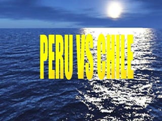 PERU VS CHILE 