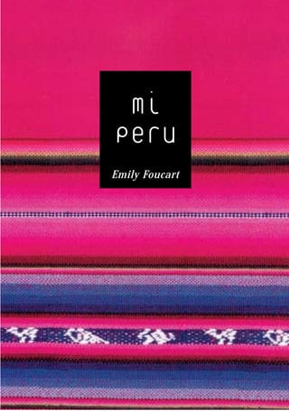 mi
Peru
Emily Foucart
 