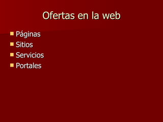 Ofertas en la web Páginas Sitios Servicios Portales  