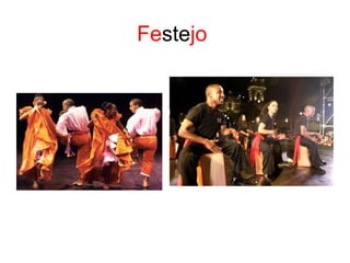 Festejo
 