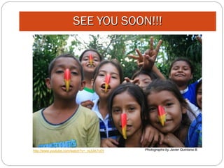 SEE YOU SOON!!!




http://www.youtube.com/watch?v=_nLlUik7c0Y   Photographs by Javier Quintana B.
 