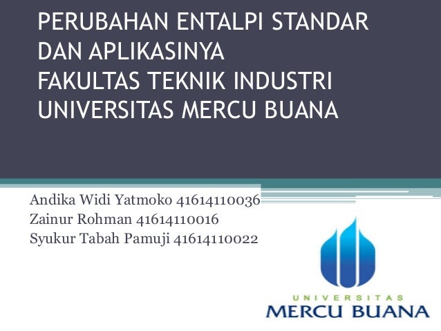 Perubahan Entalpi Standar Dan Aplikasinya Perubahan Entalpi Standar Dan Aplikasinya