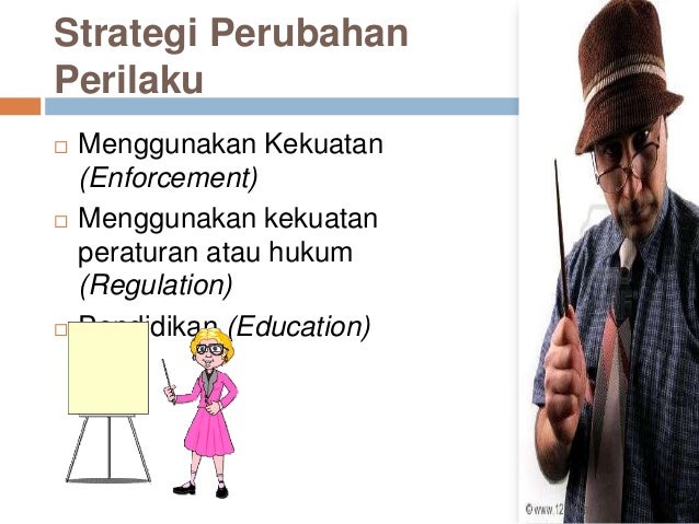 Perubahan Perilaku Perubahan Perilaku