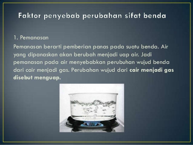 Perubahan Benda Cair Menjadi Gas Disebut Sebutkan Mendetail