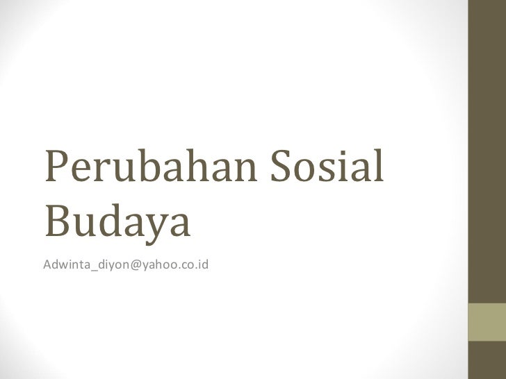 Perubahan sosial Perubahan sosial