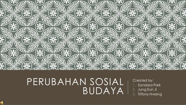 Ppt Perubahan Sosial Budaya