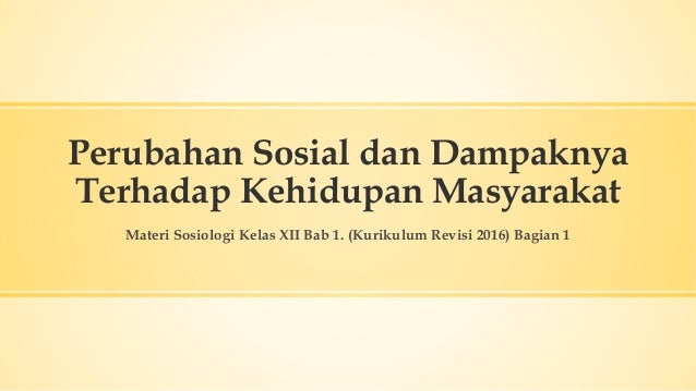 Ppt perubahan sosial kelas 12