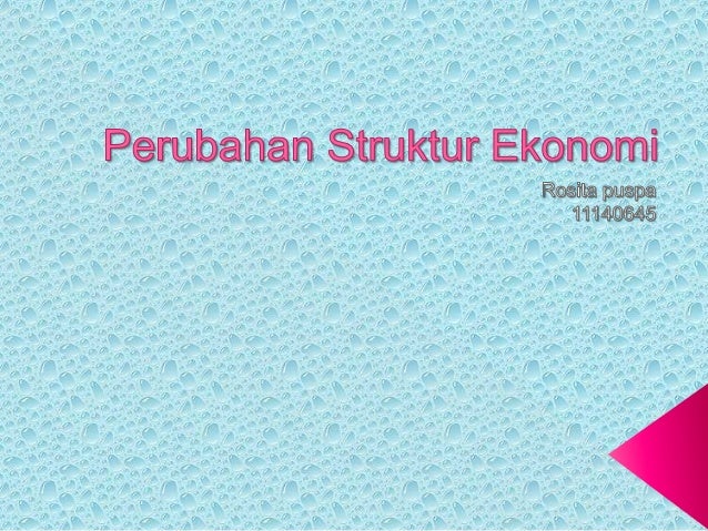 Perubahan Struktur Perekonomian Indonesia