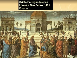                                                                                                                                                                                                                                                                              Cristo Entregándole las Llaves a San Pedro. 1491 Fresco 