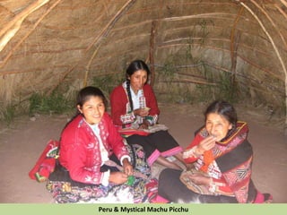 Peru & Mystical Machu Picchu
 