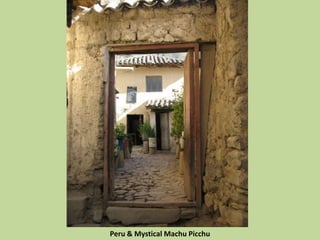 Peru & Mystical Machu Picchu
 
