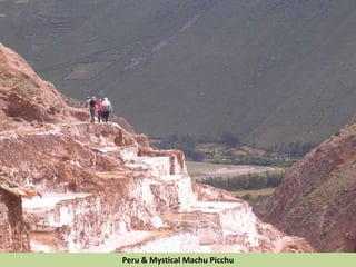 Peru & Mystical Machu Picchu
 