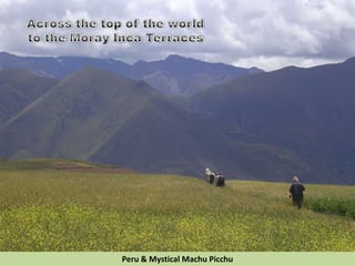 Peru & Mystical Machu Picchu
 