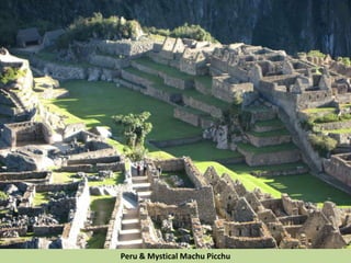 Peru & Mystical Machu Picchu
 