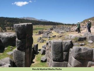 Peru & Mystical Machu Picchu
 