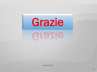 AGATA GUELI
79
Grazie
 