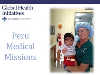 Peru 
Medical 
Missions 
 
