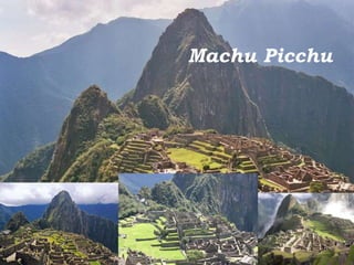 Machu Picchu  