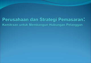 Perusahaan dan Strategi Pemasaran (presentation).ppt