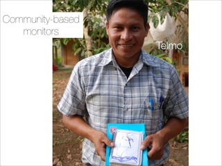 Telmo
Community-based
monitors