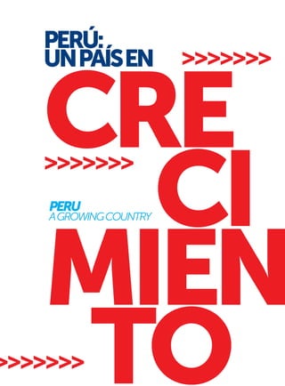 ADEX
Directory 2013

PERÚ:
UNPAÍSEN

> 35

>>>>>>>

CRE
CI
MIEN
TO
>>>>>>>
PERU

A GROWING COUNTRY

>>>>>>>

 