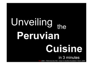 Unveiling the Peruvian Cuisine in 3 minutes