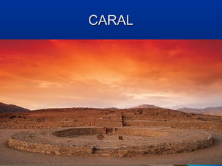 CARAL
 