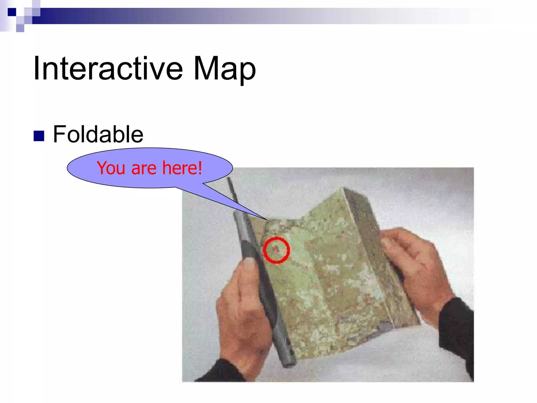 Interactive Map
 Foldable
You are here!
 