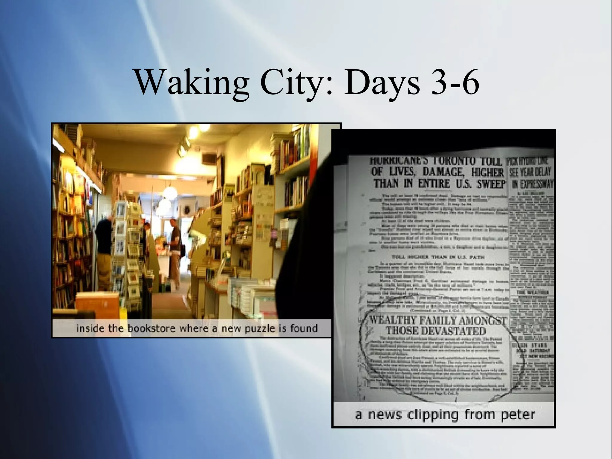 Waking City: Days 3-6 