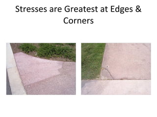 Stresses are Greatest at Edges & Corners 