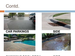 Contd.
CAR PARKINGS SIDE
DRAINS
 