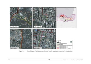 ERM 64 P-A-P Water and Sanitation Project III – January 2017-25122H-0373330
Figure 7-1: Zones Exigeant d’établir une nouvelle route pour la canalisation pour éviter la relocalisation
 