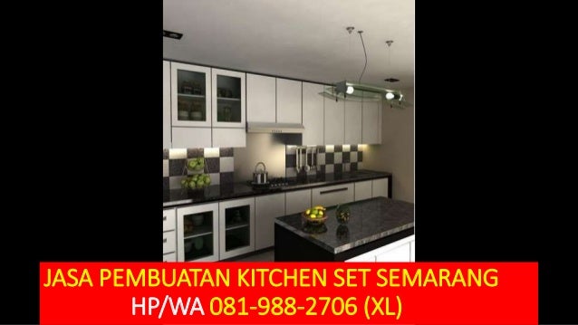 Wa 081 988 2706 Xl Pesan Kitchen Set Di Semarang