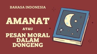 Menguak Harta Karun Kebijaksanaan: Mengenal Pesan Moral dalam Dongeng untuk Anak Kelas 3 SD