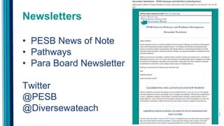 Newsletters
• PESB News of Note
• Pathways
• Para Board Newsletter
Twitter
@PESB
@Diversewateach
 